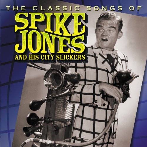 Spike Jones/Classic Songs Of Spike Jones &