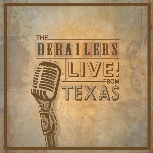 Derailers/Live! From Texas