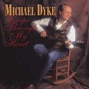 Michael Dyke/Escape Through My Heart