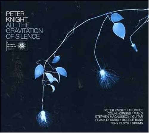Peter Knight/All The Gravitation Of Silence@Import-Aus