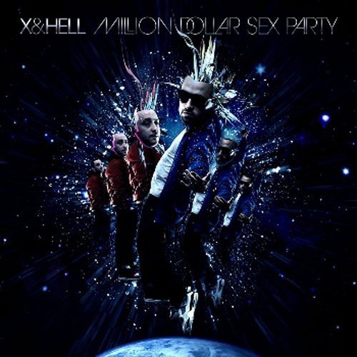 X & Hell/Million Dollar Sex Party@Import-Aus
