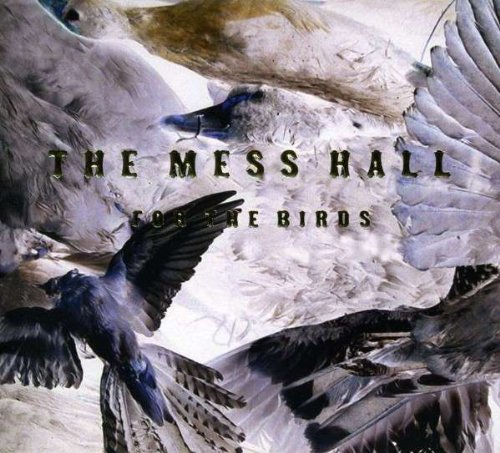 Mess Hall/For The Birds@Import-Aus
