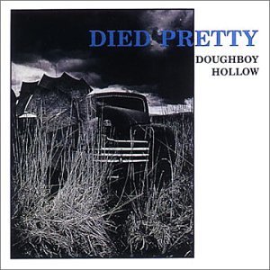 Died Pretty/Doughboy Hollow@Doughboy Hollow