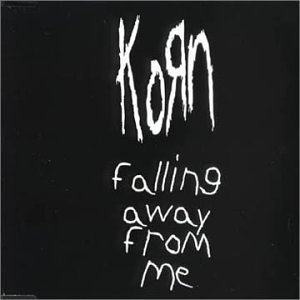 Korn/Falling Away From Me
