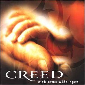 Creed/With Arms Wide Open