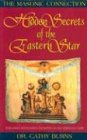 Cathy Burns Hidden Secrets Of The Eastern Star The Masonic Connection 