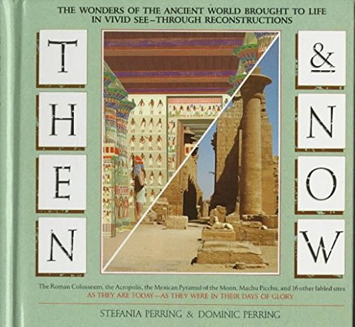 Stefania Perring/Then & Now@Wonders Of The Ancient World Brought T