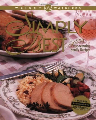 Weight Watchers/Simply The Best@250 Prize-Winning Family Recipes