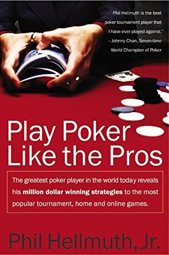 Phil Hellmuth/Play Poker Like the Pros@ The Greatest Poker Player in the World Today Reve