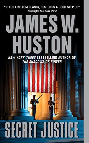 James W. Huston/Secret Justice