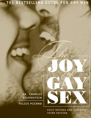 Charles Silverstein/The Joy of Gay Sex@Fully Revised and Expanded Third Edition@0003 EDITION;