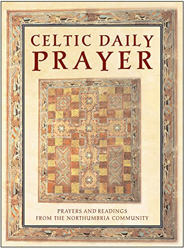 Northumbria Communit Celtic Daily Prayer Prayers And Readings From The Northumbria Communi Rev And Updated 