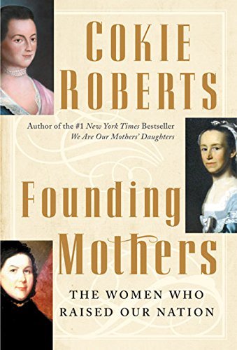 Cokie Roberts/Founding Mothers@The Women Who Raised Our Nation
