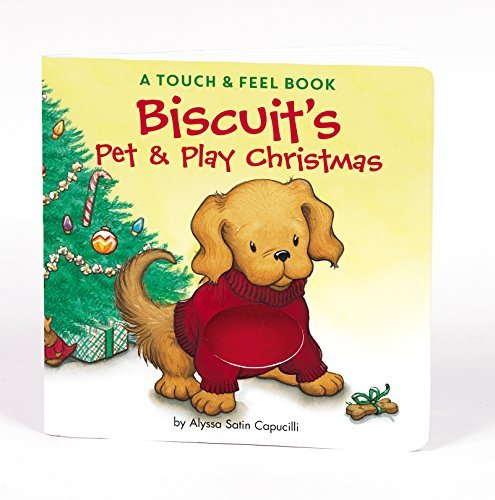 Alyssa Satin Capucilli/Biscuit's Pet & Play Christmas@ A Touch & Feel Book