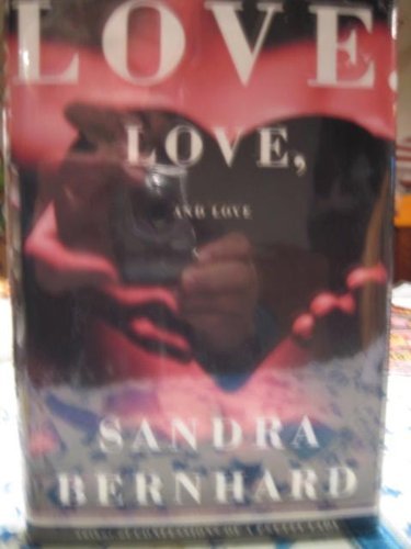 Sandra Bernhard/Love, Love, And Love