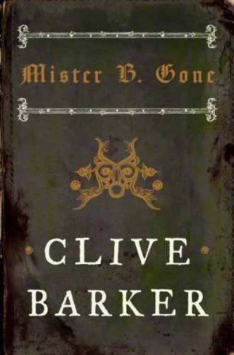 Clive Barker/Mister B. Gone