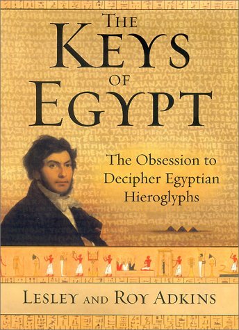 Adkins/The Keys Of Egypt: The Obsession To Decipher Egypt