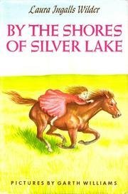 Laura Ingalls Wilder/By the Shores of Silver Lake@Revised