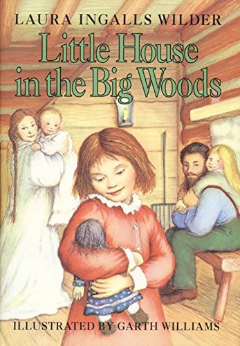 Laura Ingalls Wilder/Little House in the Big Woods
