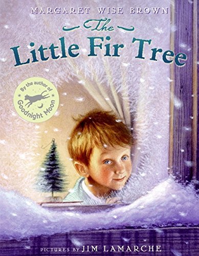 Margaret Wise Brown/The Little Fir Tree