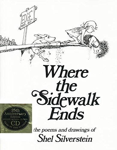 Shel Silverstein/Where the Sidewalk Ends@ Poems and Drawings [With CD]@0025 EDITION;Anniversary