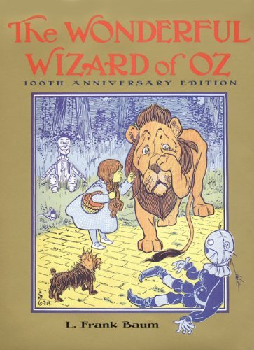 L. Frank Baum/The Wonderful Wizard of Oz@ 100th Anniversary Edition@0100 EDITION;Anniversary