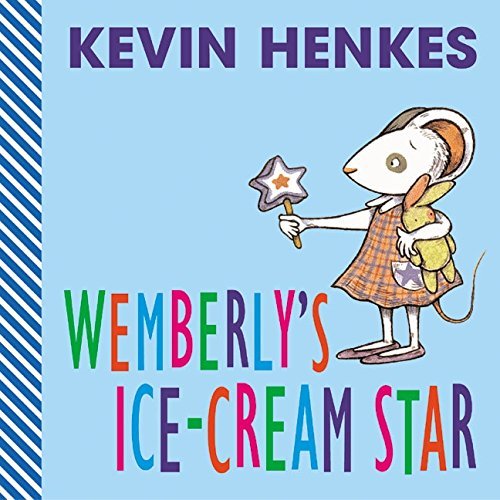 Kevin Henkes/Wemberly's Ice-Cream Star