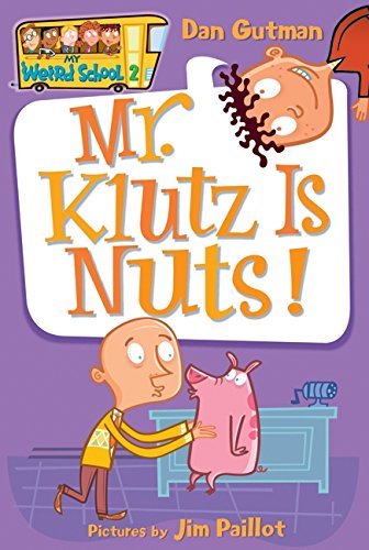 Dan Gutman/Mr. Klutz Is Nuts!