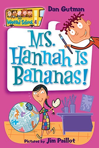 Dan Gutman/Ms. Hannah Is Bananas!