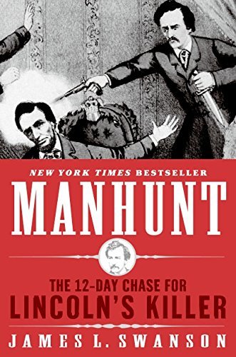 James L. Swanson/Manhunt@ The 12-Day Chase for Lincoln's Killer