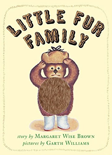 Margaret Wise Brown/Little Fur Family
