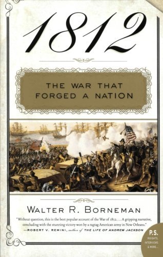 Walter R. Borneman/1812@ The War That Forged a Nation