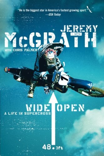 Jeremy McGrath/Wide Open@ A Life in Supercross