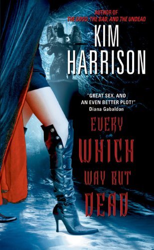 Kim Harrison/Every Which Way But Dead