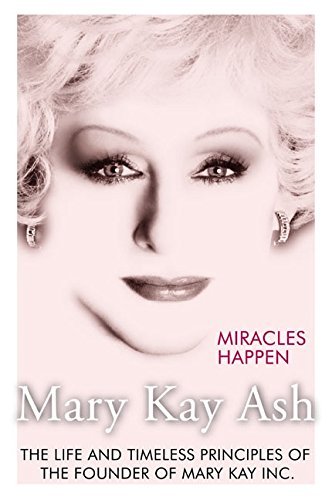 Mary Kay Ash/Miracles Happen