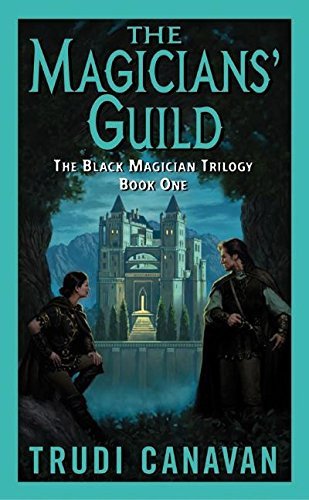 Trudi Canavan/The Magicians' Guild@ The Black Magician Trilogy Book 1