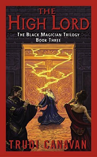 Trudi Canavan/The High Lord@ The Black Magician Trilogy Book 3