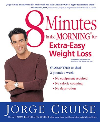 Jorge Cruise/8 Minutes in the Morning for Extra-Easy Weight Los