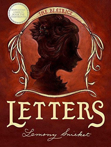 Lemony Snicket/The Beatrice Letters [With Poster]