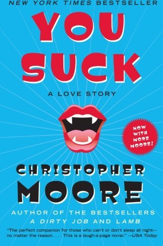 Christopher Moore/You Suck@ A Love Story
