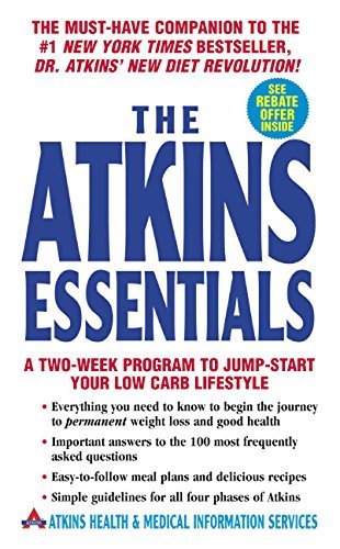 Atkins Health &. Medical Information Ser/The Atkins Essentials@A Two-Week Program to Jump-Start Your Low Carb Li