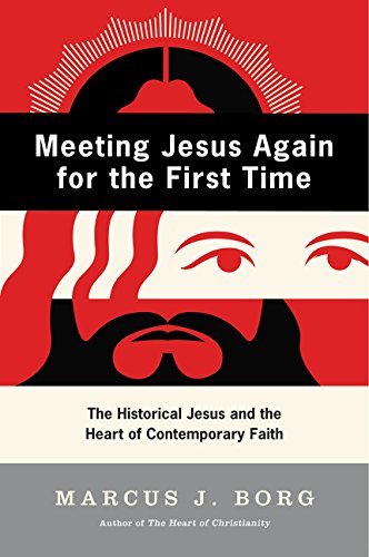 Marcus J. Borg/Meeting Jesus Again for the First Time@Reprint