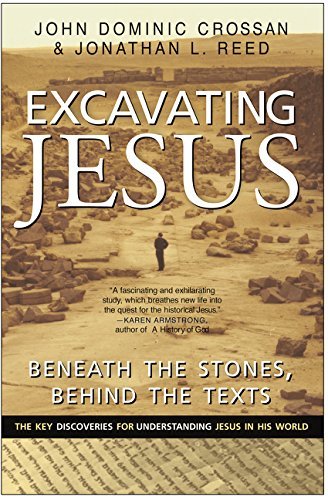 John Dominic Crossan/Excavating Jesus@ Beneath the Stones, Behind the Texts: Revised and@Revised, Update
