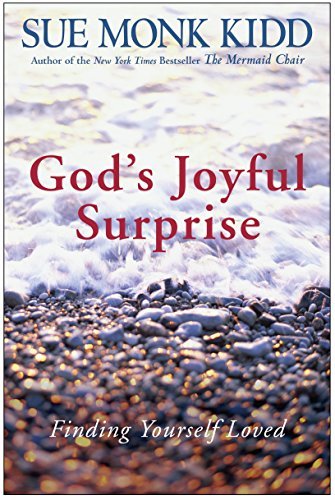 Sue Monk Kidd/God's Joyful Surprise@ Finding Yourself Loved