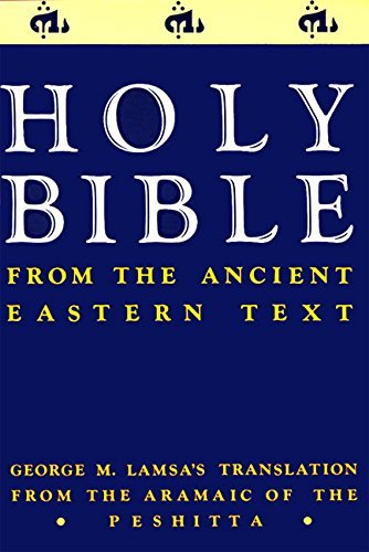 George M. Lamsa/Ancient Eastern Text Bible-OE@ George M. Lamsa's Translations from the Aramaic o