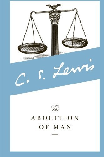 C. S. Lewis/The Abolition of Man@Revised
