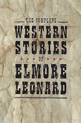 Elmore Leonard/The Complete Western Stories of Elmore Leonard