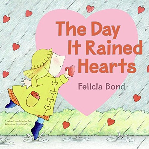Felicia Bond/The Day It Rained Hearts