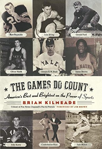 Brian Kilmeade/Games Do Count@America's Best & Brightest On The Power Of Spor