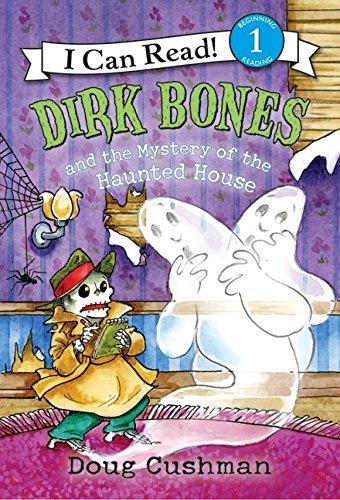 Doug Cushman/Dirk Bones and the Mystery of the Haunted House